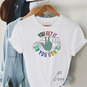 Jeep Wave T-Shirt You Get It Or You Don’t Shirt